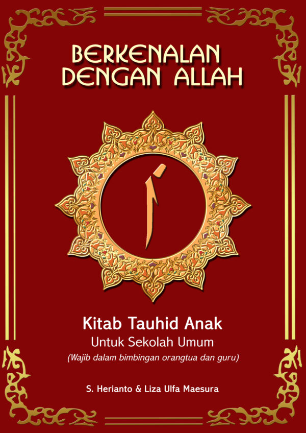 Kitab Tauhid Anak BERKENALAN DENGAN ALLAH Untuk Sekolah Umum
